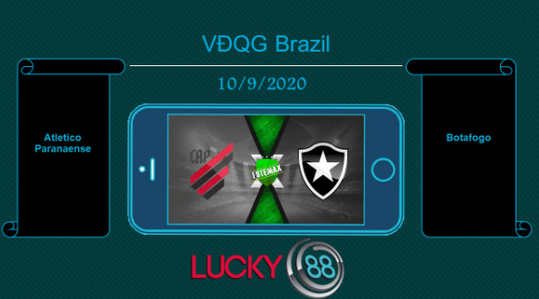 LUCKY88 Atletico Paranaense vs Botafogo , Tip bóng đá miễn phí ngày 10/09/2020