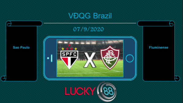 LUCKY88 São Paulo vs Fluminense , Tip bóng đá miễn phí ngày 07/09/2020