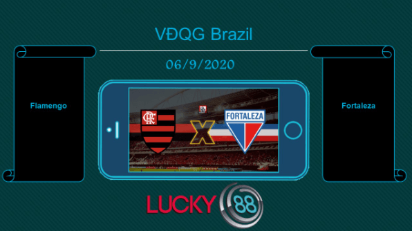 LUCKY88 Flamengo vs Fortaleza , Tip bóng đá miễn phí ngày 06/09/2020