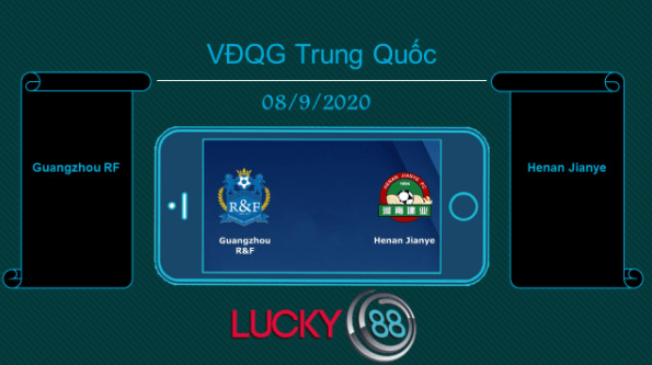 LUCKY88 Guangzhou RF vs Henan Jianye , Tip bóng đá miễn phí ngày 08/09/2020