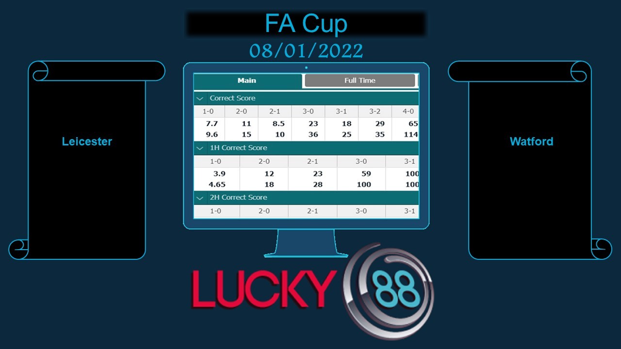 LUCKY88 Leicester vs Watford , Soi kèo bóng đá hôm nay 08/01/2022, FA Cup