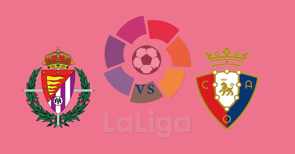 LUCKY88 Real Valladolid vs Osasuna - Tip bóng đá miễn phí ngày 15/09/2019