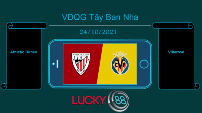 LUCKY88 Athletic Bilbao vs Villarreal , Tip bóng đá miễn phí ngày 24/10/2021
