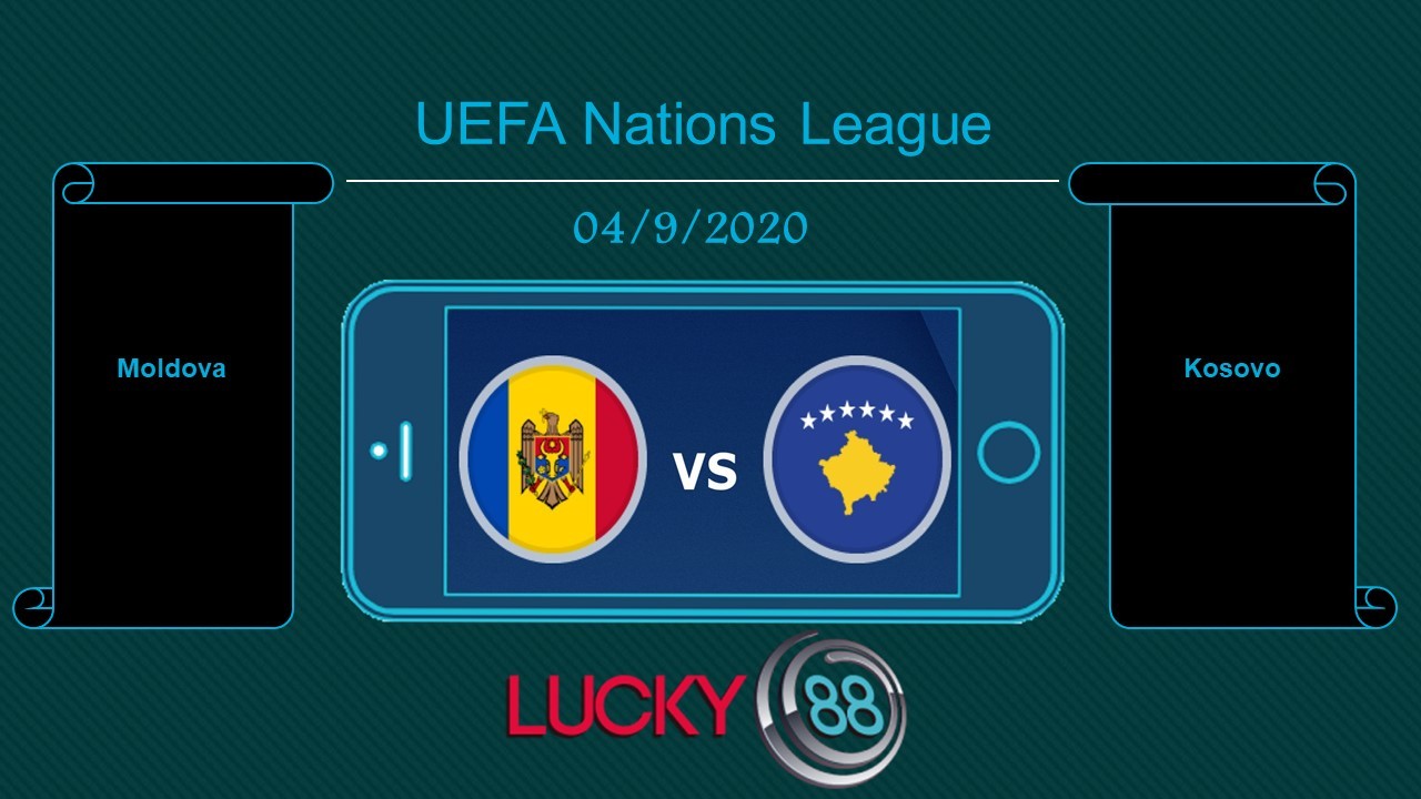 LUCKY88 Moldova vs Kosovo , Tip bóng đá miễn phí ngày 04/09/2020