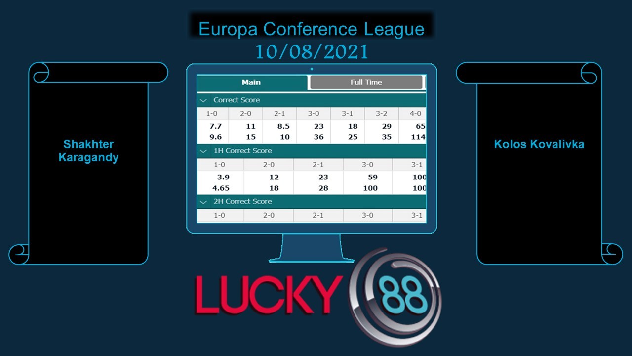 LUCKY88 Shakhter Karagandy vs Kolos Kovalivka , Soi kèo bóng đá hôm nay 10/08/2021, Europa Conference League