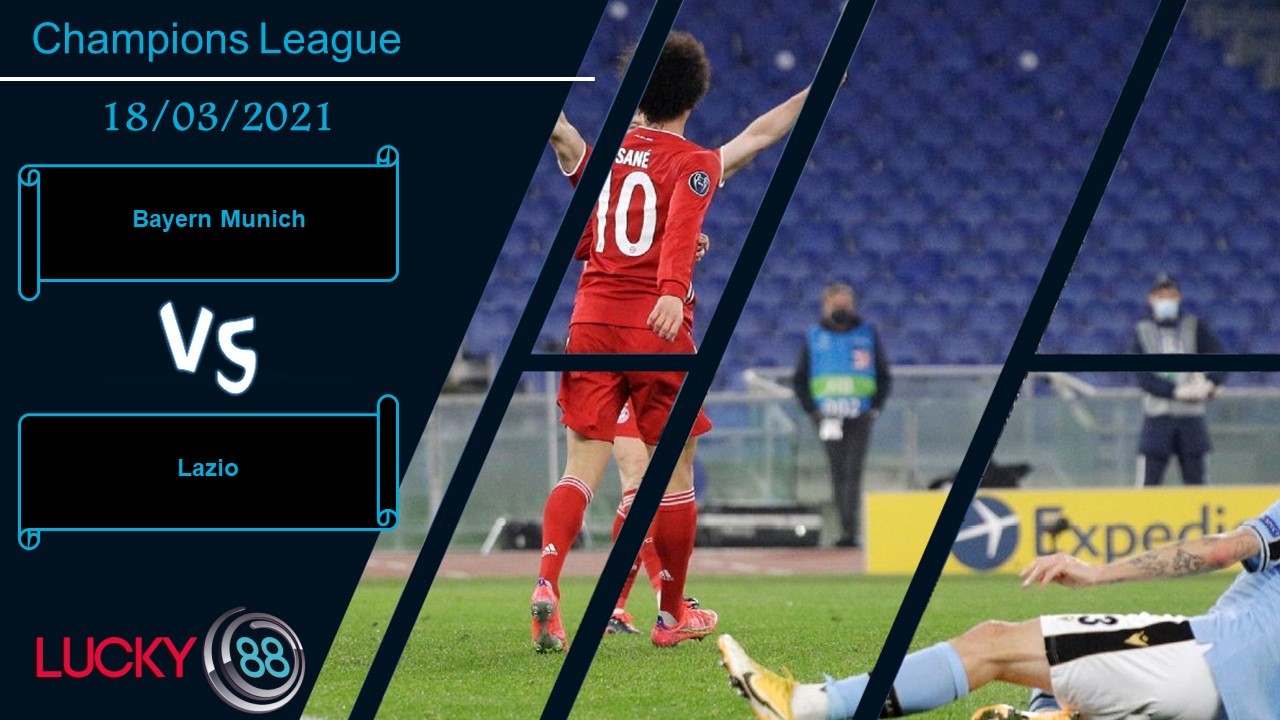 LUCKY88 Bayern Munich vs Lazio , Nhận định bóng đá 18/03/2021, Lại chuốc niềm đau