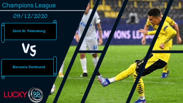 LUCKY88 Zenit St. Petersburg vs Borussia Dortmund , Nhận định bóng đá 09/12/2020, Cá nằm trên thớt