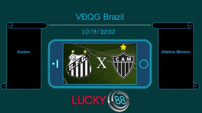 LUCKY88 Santos vs Atlético Mineiro , Tip bóng đá miễn phí ngày 10/09/2020