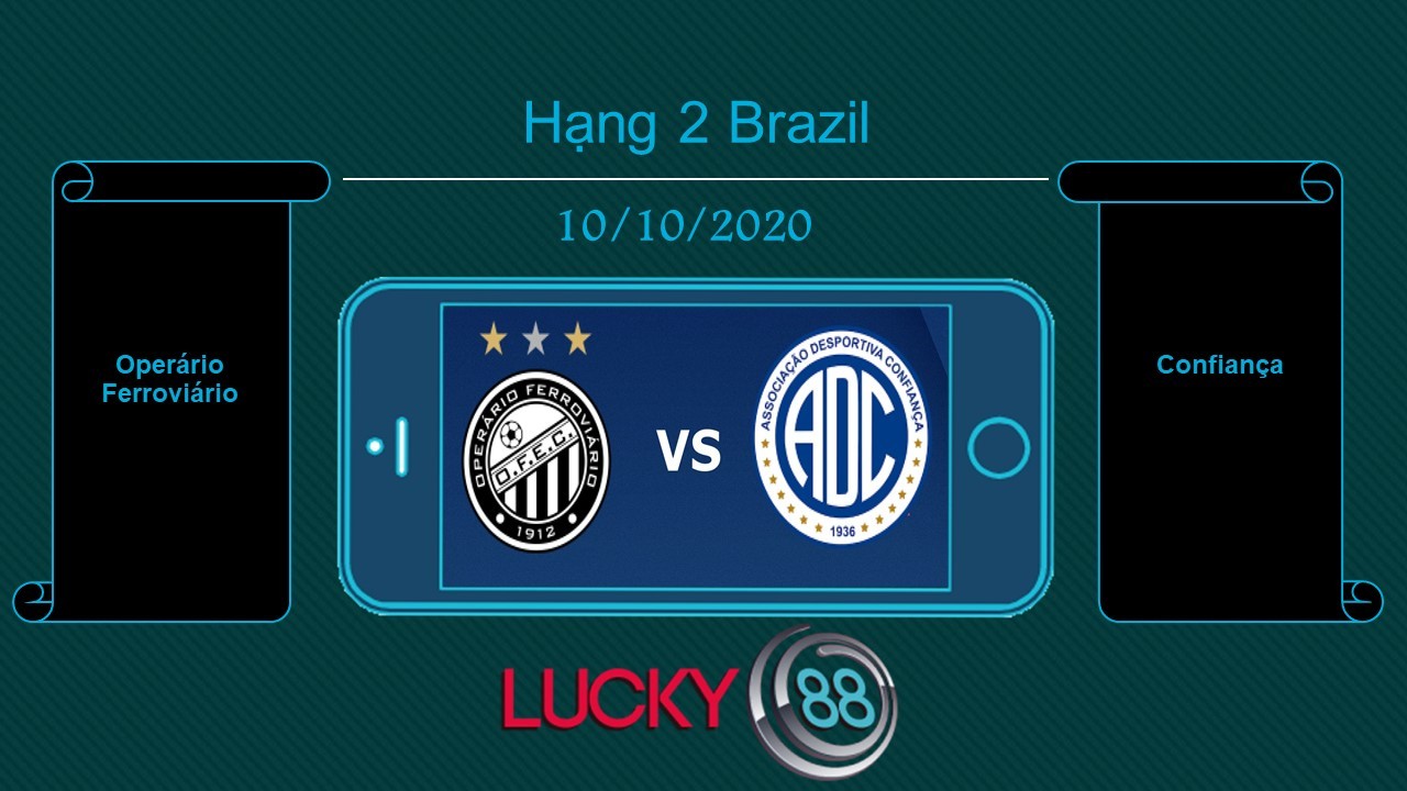 LUCKY88 Operário Ferroviário vs Confiança  , Tip bóng đá miễn phí ngày 10/10/2020