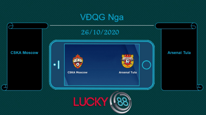 LUCKY88 CSKA Moscow vs Arsenal Tula , Tip bóng đá miễn phí ngày 26/10/2020