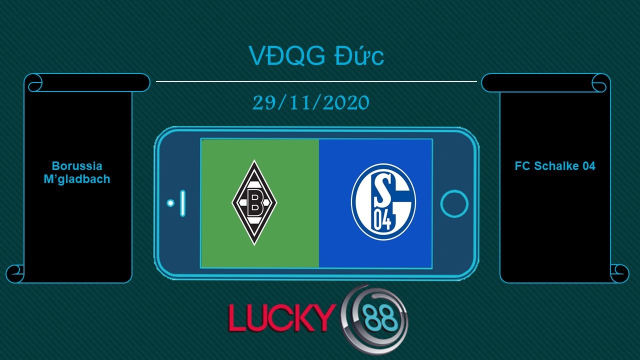 LUCKY88 Borussia M’gladbach vs FC Schalke 04  , Tip bóng đá miễn phí ngày 29/11/2020