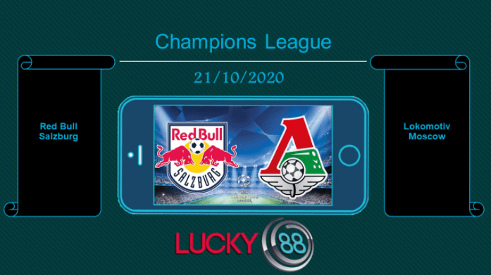 LUCKY88 Red Bull Salzburg vs Lokomotiv Moscow , Tip bóng đá miễn phí ngày 21/10/2020
