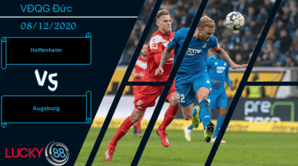 LUCKY88 Hoffenheim vs Augsburg , Nhận định bóng đá 08/12/2020, Tệ hại đồng đều