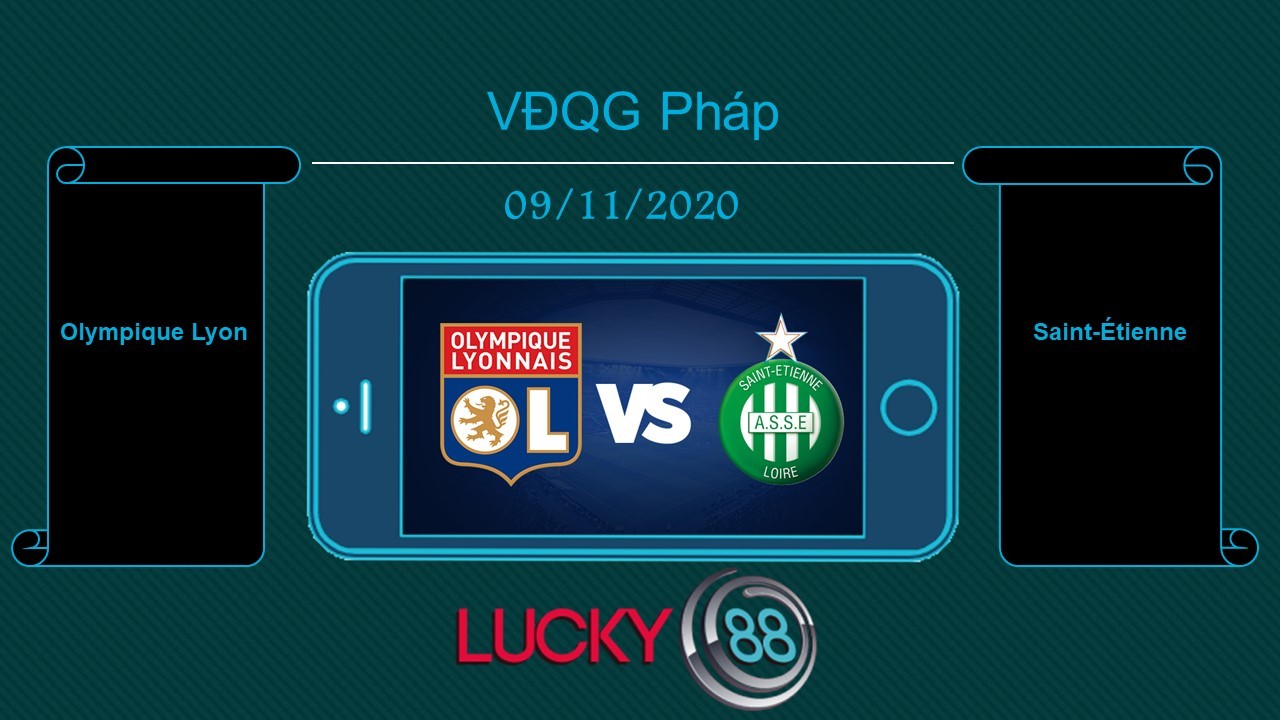 LUCKY88 Olympique Lyon vs Saint-Étienne, Tip bóng đá miễn phí ngày 09/11/2020