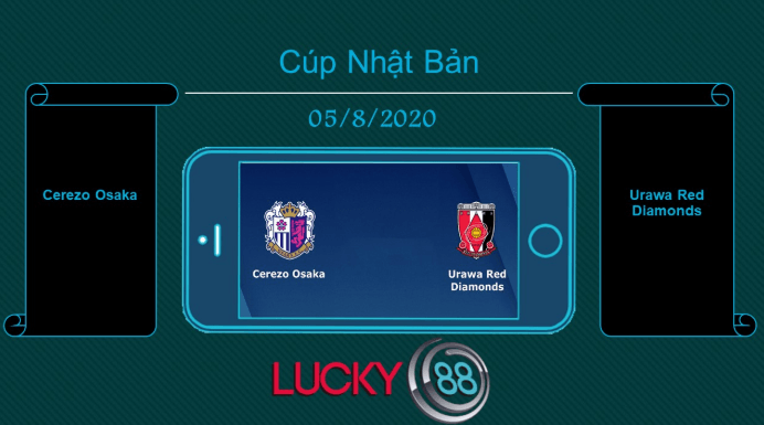 LUCKY88 Cerezo Osaka vs Urawa Red Diamonds , Tip bóng đá miễn phí ngày 05/08/2020