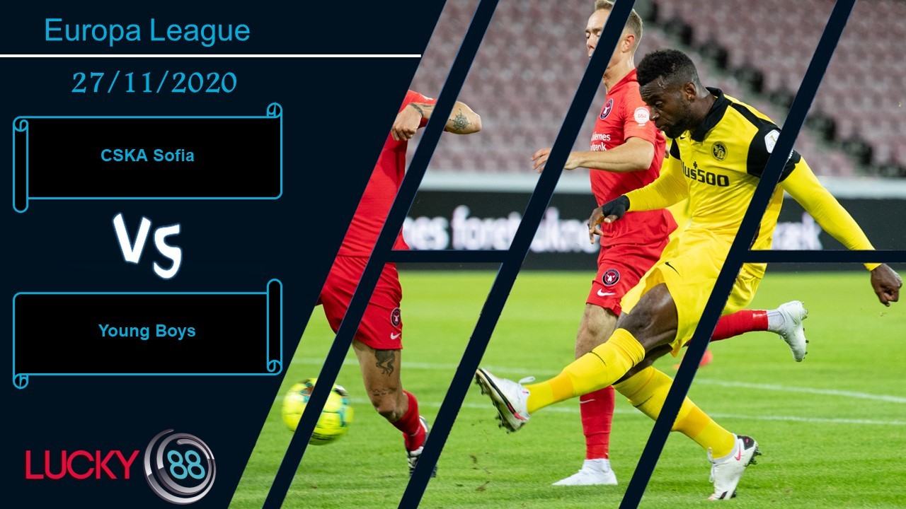 LUCKY88 CSKA Sofia vs Young Boys , Nhận định bóng đá 27/11/2020, Níu chân nhau