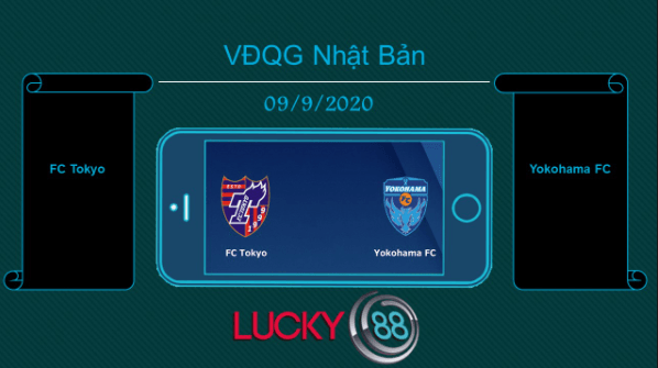 LUCKY88 FC Tokyo vs Yokohama FC , Tip bóng đá miễn phí ngày 09/09/2020