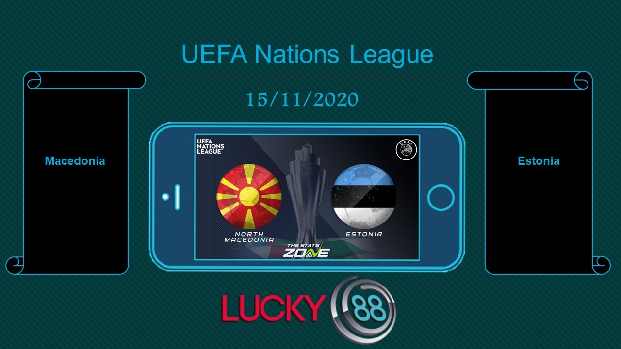 LUCKY88 Macedonia vs Estonia, Tip bóng đá miễn phí ngày 15/11/2020
