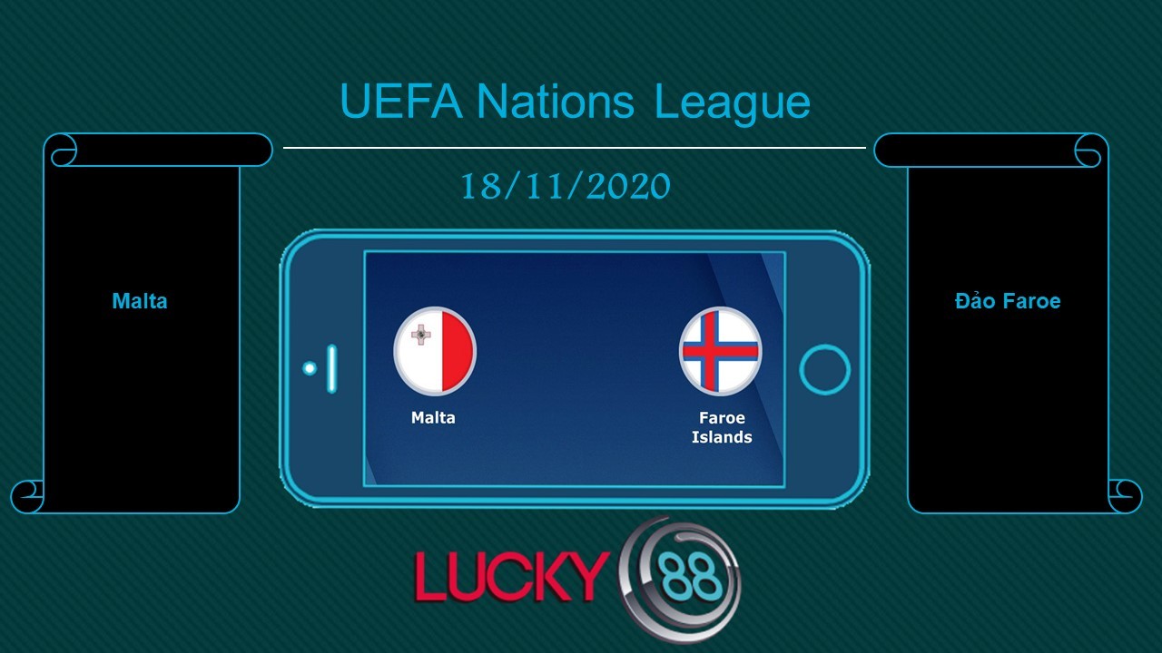 LUCKY88 Malta vs Đảo Faroe , Tip bóng đá miễn phí ngày 18/11/2020