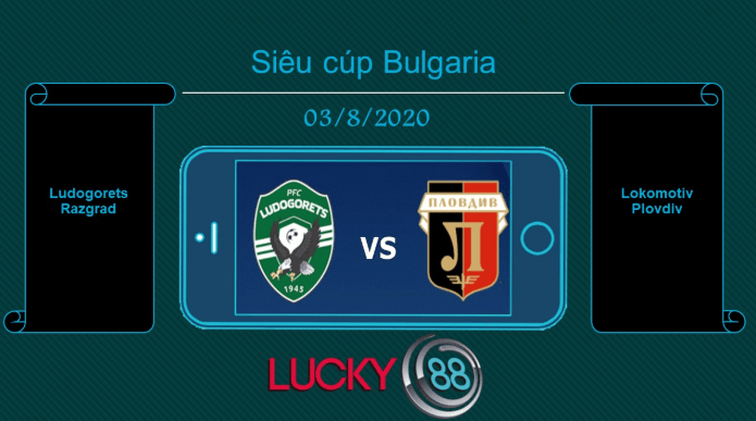 LUCKY88 Ludogorets Razgrad vs Lokomotiv Plovdiv , Tip bóng đá miễn phí ngày 03/08/2020
