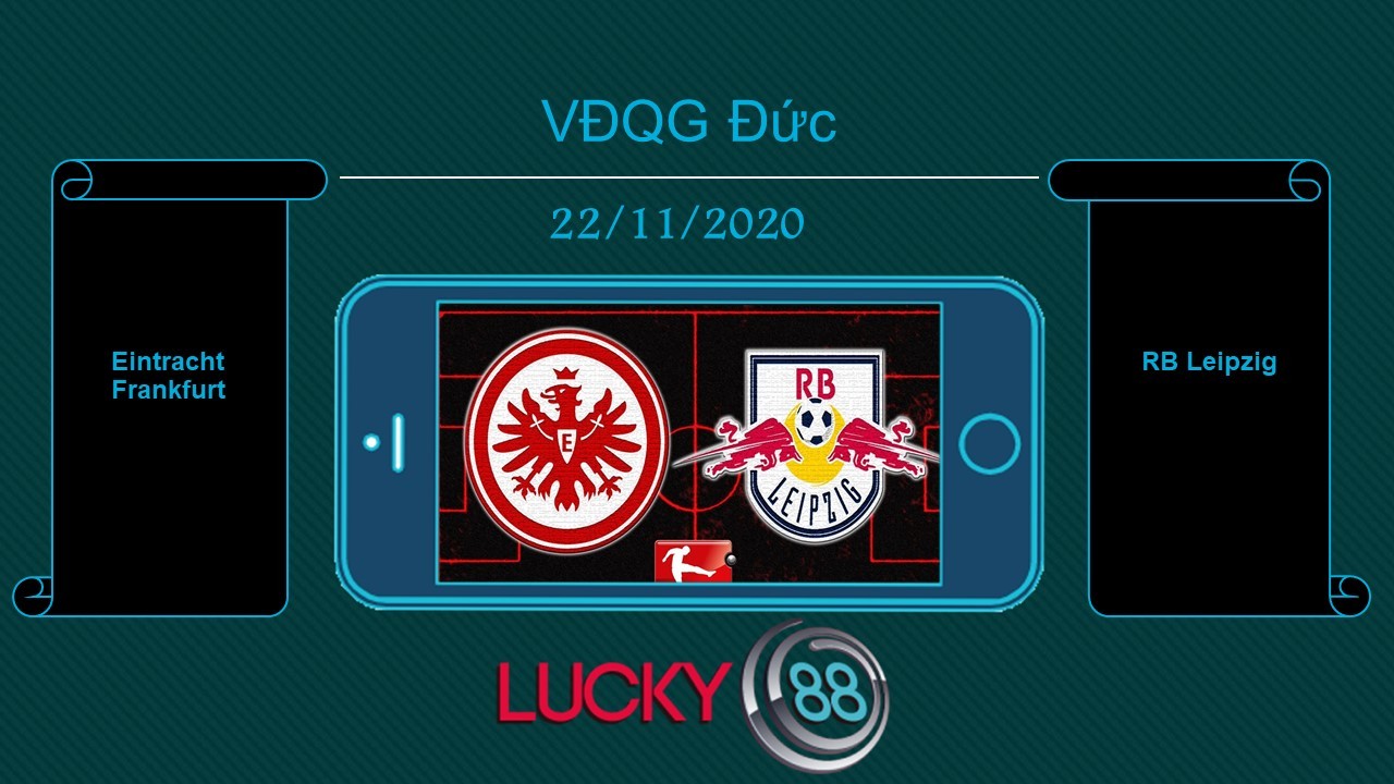 LUCKY88 Eintracht Frankfurt vs RB Leipzig , Tip bóng đá miễn phí ngày 22/11/2020