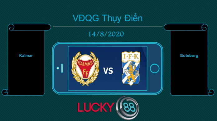 LUCKY88 Kalmar FF vs IFK Göteborg , Tip bóng đá miễn phí ngày 14/08/2020