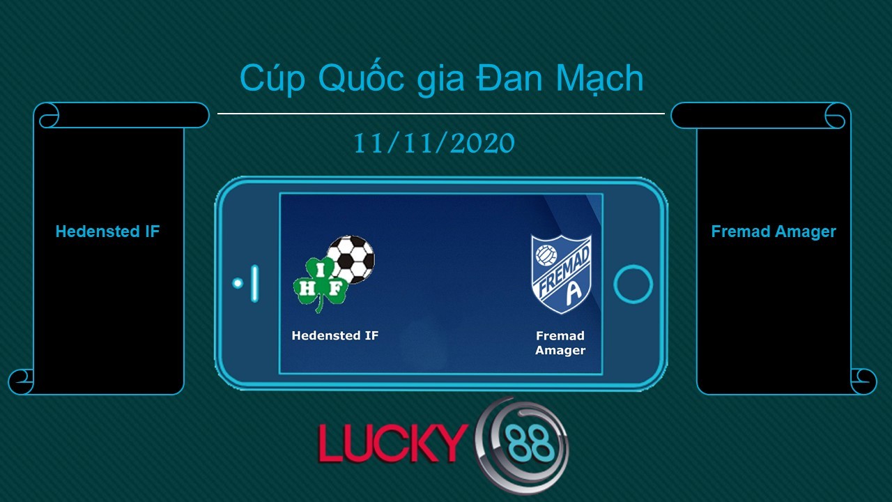 LUCKY88 Hedensted IF vs Fremad Amager, Tip bóng đá miễn phí ngày 11/11/2020