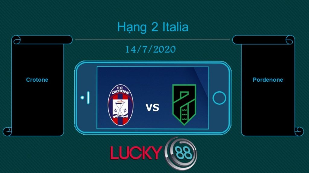 LUCKY88 Crotone vs Pordenone - Tip bóng đá miễn phí ngày 14/07/2020