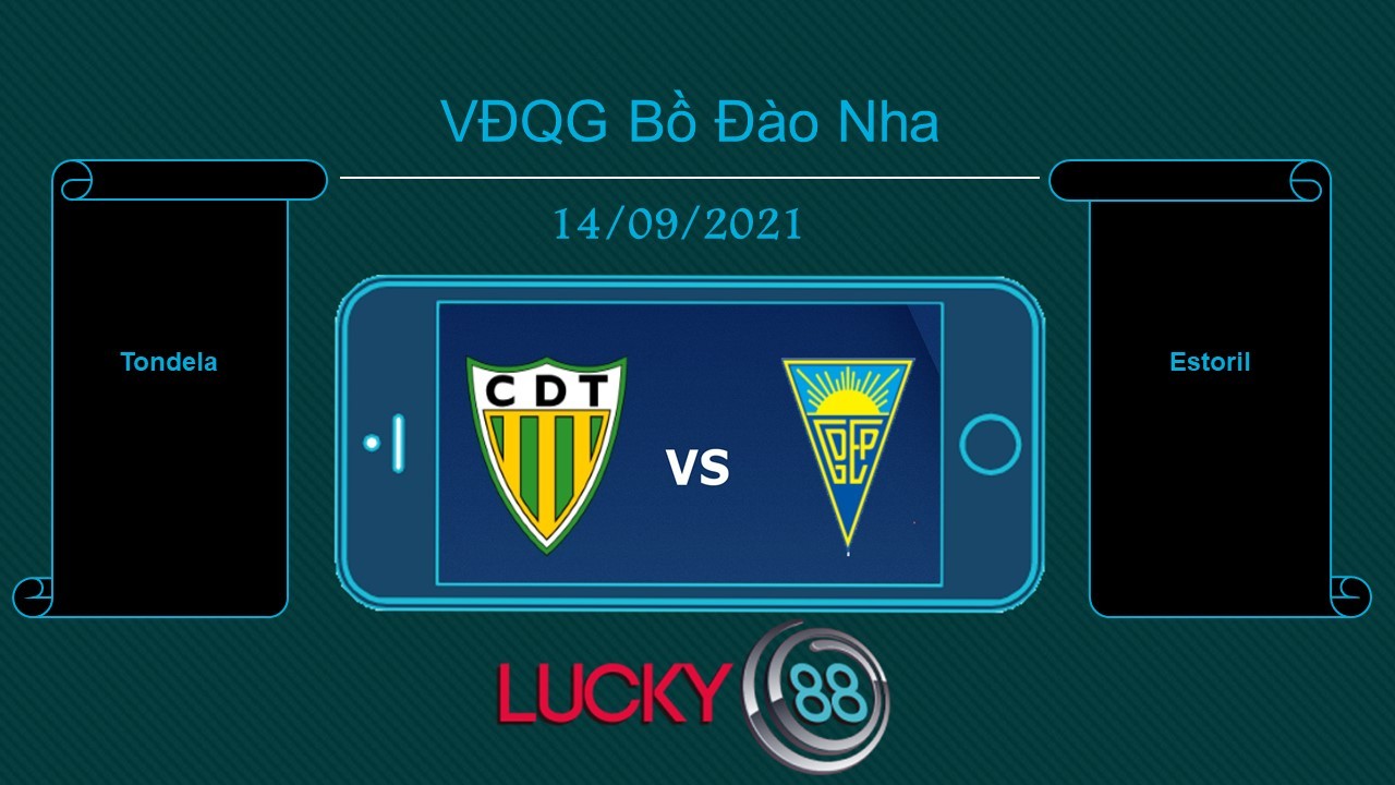 LUCKY88 Tondela vs Estoril , Tip bóng đá miễn phí ngày 14/09/2021