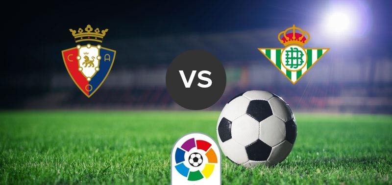 LUCKY88 Osasuna vs Real Betis - Tip bóng đá miễn phí ngày 21/09/2019