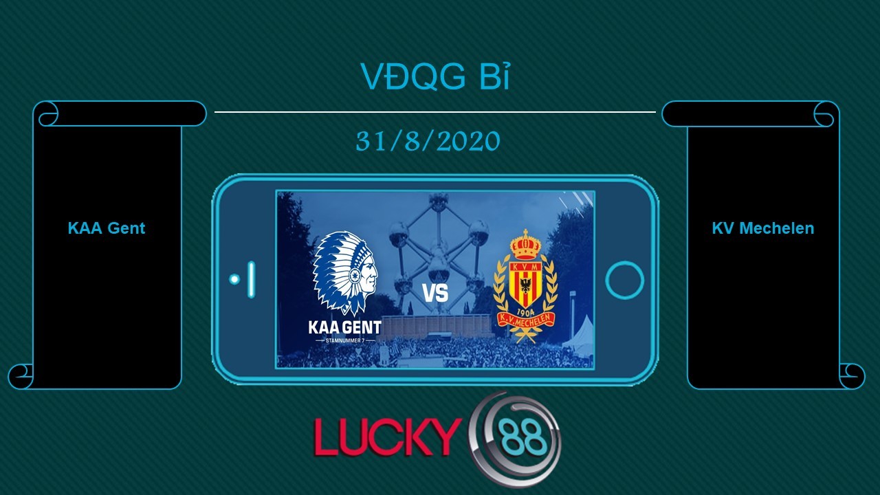 LUCKY88 KAA Gent vs KV Mechelen , Tip bóng đá miễn phí ngày 31/08/2020