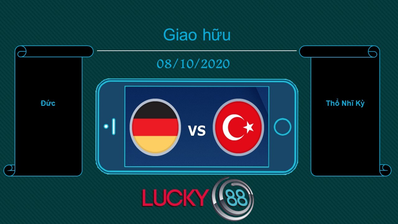 LUCKY88 Đức vs Thổ Nhĩ Kỳ  , Tip bóng đá miễn phí ngày 08/10/2020