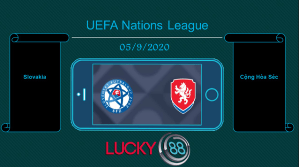LUCKY88 Slovakia vs Cộng Hòa Séc , Tip bóng đá miễn phí ngày 05/09/2020