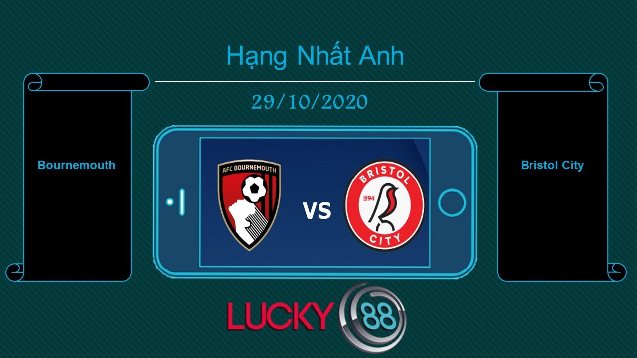 LUCKY88 Bournemouth vs Bristol City  , Tip bóng đá miễn phí ngày 29/10/2020
