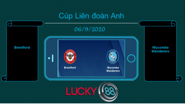 LUCKY88 Brentford vs Wycombe Wanderers , Tip bóng đá miễn phí ngày 06/09/2020